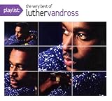 Luther Vandross Album: «Playlist: The Very Best of Luther Vandross» (Front side) Luther Vandross Album: «Playlist: The Very Best of Luther Vandross» (Front side)