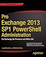 Pro Exchange 2013 SP1 PowerShell Administration