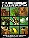 The Technique of Still Life Painting. by 