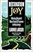 Destination Joy: Moving Beyond Fear. Loss, and Trauma in Recovery. by 