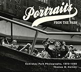Portraits from the Park: Comiskey Park Photographs, 1973-1990 by 