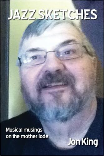 Jazz Sketches Musical Musings On The Mother Lode Jon P - 