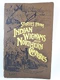 Stories From Indian Wigwams and Northern Campfires