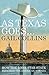 As Texas Goes...: How the Lone Star State Hijacked the American Agenda