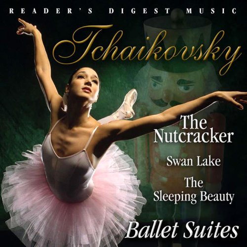 Reader's Digest Music Tchaikovsky The Nutcracker, Swan Lake, The