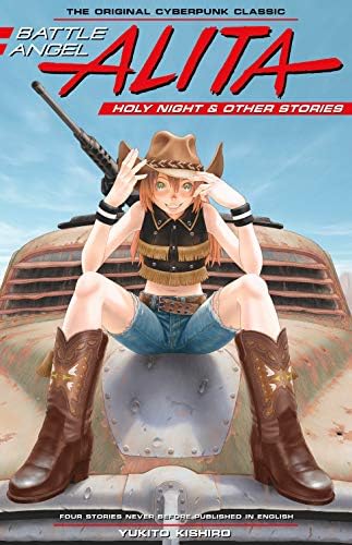 Battle Angel Alita: Holy Night and Other Stories: 6 (Battle Angel Alita Deluxe)
