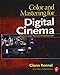 Color and Mastering for Digital Cinema (Digital Cinema Industry Handbook)