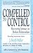 Compelled to Control: Recovering Intimacy in Broken Relationships