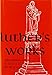 Luther's Works, Volume 14 (Selected Psalms III) (Luther's Works (Concordia)) by Martin Luther