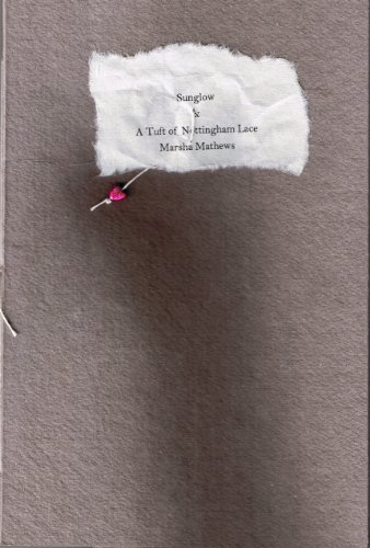 Sunglow and a Tuft of Nottingham Lace by Marsha Mathews (Paperback)