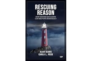 Rescuing Reason: How History Education Can Help Save Democracy