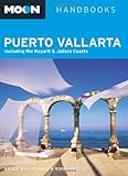 Moon Puerto Vallarta: Including the Nayarit and Jalisco Coasts (Moon Handbooks)