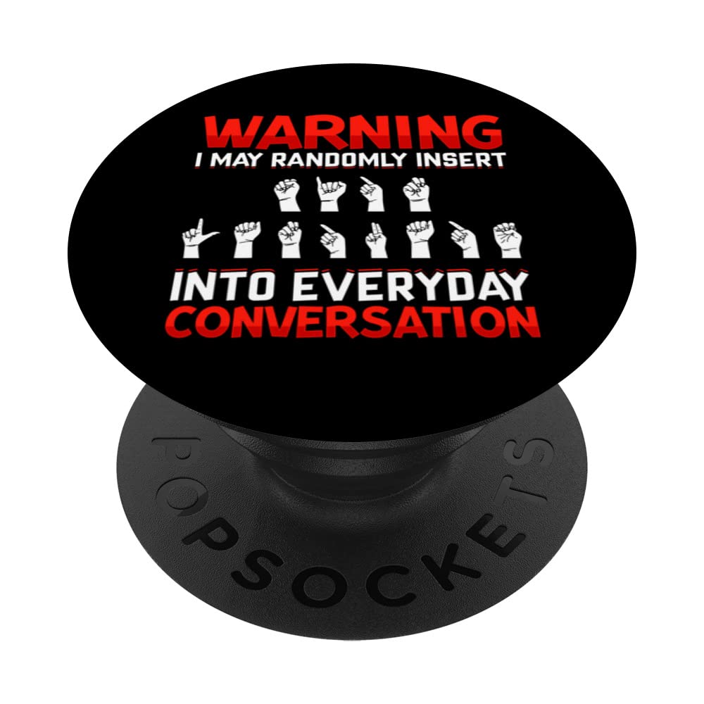 Warning Randomly Insert ASL Sign Language Apparel PopSockets Swappable PopGrip