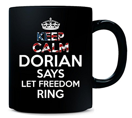 Keep Calm Dorian Says Let Freedom Ring Independence Day Gift - Mug
