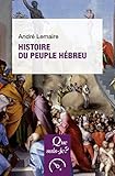 Histoire du peuple hébreu: « Que sais-je ? » n° 1898 (French Edition) by