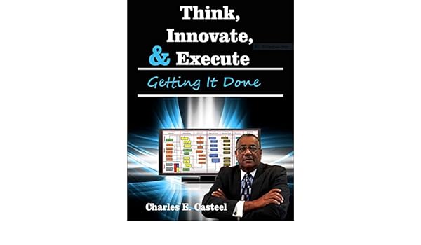 Amazoncom Think Innovate And Execute Getting It Done - 