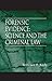 Forensic Evidence: Science and the Criminal Law