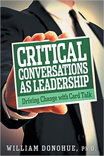 Critical Conversations as Leadership by William A. Donohue