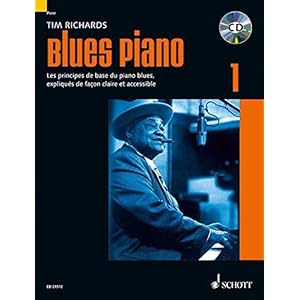 Blues Piano 1: Les principes de base du piano blues, expliqués de façon claire et accessible. Band 1. Klavier. Lehrbuch.