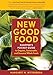 New Good Food Pocket Guide, rev: Shopper's Pocket Guide to Organic, Sustainable, and Seasonal Whole Foods by Margaret M. Wittenberg