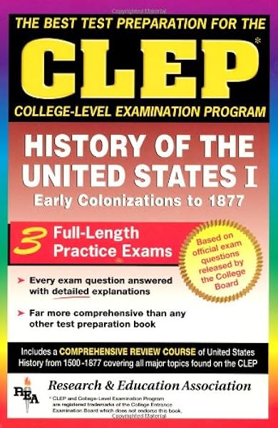 Amazon Com Clep History Of The United States I Clep Test Preparation 9780878918966 Editors Of Rea Clep Us History Study Guides Books