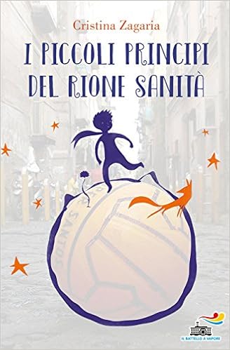 Cristina Zagaria – I piccoli principi del Rione Sanità (2017)