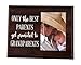 Elegant Signs Only The Best Parents Get Promoted to Grandparents Gift for Grandparents Ultrasound Picture Frame Baby Announcement Gift