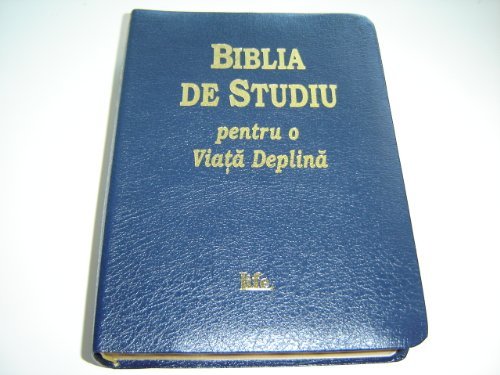 Biblia De Studiu pentru o Viata Deplina / The Full Life Study Bible in Romanian Language Edition / Versiunea D. Cornilescu / Blue Leather Bound, Golden Edges with Thumb Index / Concoradnce, Color Maps by Bible Society (Leather Bound)