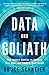 Data and Goliath: The Hidden Battles to Collect Your Data and Control Your World - Book by Bruce Schneier