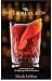 The Imbible: A Cocktail Guide for Beginning and Home Bartenders by 
