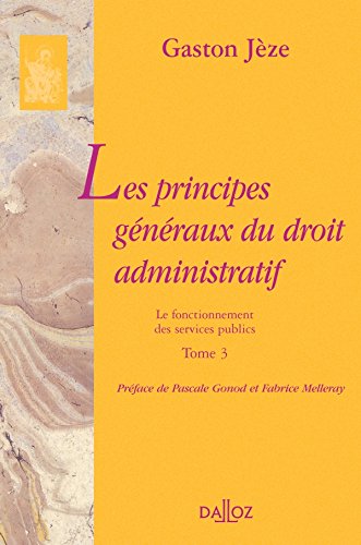 Les  principes généraux du droit administratif