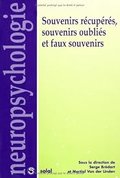 Souvenirs récupérés, souvenirs oubliés et faux souvenirs