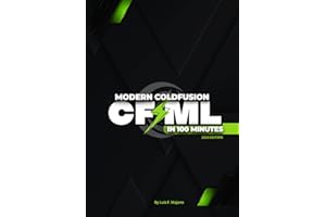 Modern ColdFusion (CFML) in 100 Minutes