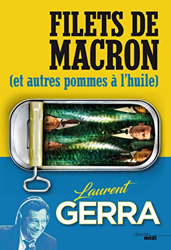 Filets de Macron: et autres pommes à l'huile