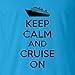 We Match! Keep Calm & Cruise On Adult T-shirt - Great Matching Family Vacation Cruising Shirts!