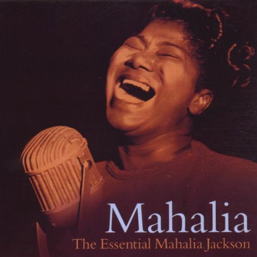 The Essential Mahalia Jackson
