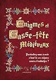 Enigmes et casse-tête médiévaux by 