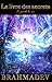 Le livre des secrets: Le jeu de la vie (French Edition) by Brahmadev