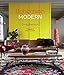 Bohemian Modern: Imaginative and Affordable Ideas for a Creative and Beautiful Home by 