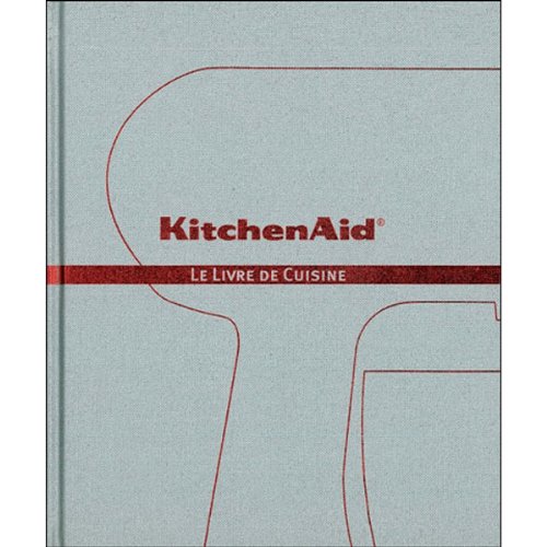 KitchenAid : Le livre de cuisineFrom Editions Culinaires Minestrone