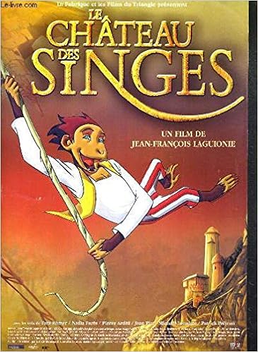 Plaquette De Film Le Chateau Des Singes Un Film De Jean Francois Laguionie Avec Les Voix De Tara Romer Nadia Fares Pierre Arditi Jean Piat Amazon Es Collectif Libros