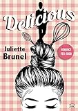 Delicious (French Edition) by Juliette Brunel