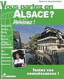 Vous partez en Alsace ?
