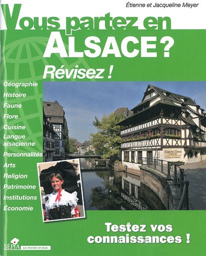 Vous partez en Alsace ?