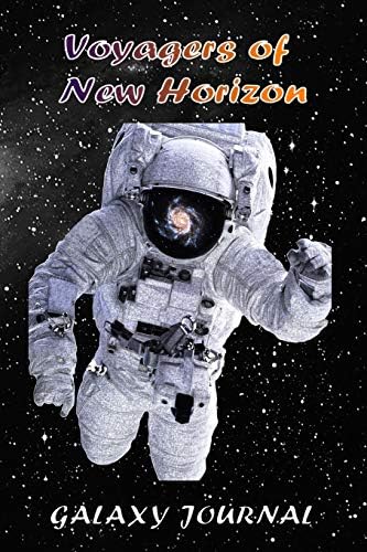 Voyagers of New Horizon: 150 lined pages, 6x9" dimension, Cosmic Discoveries (Galaxy Journal)