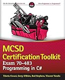 MCSD Certification Toolkit (Exam 70-483): Programming in C# MCSD Certification Toolkit (Exam 70-483): Programming in C#