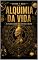 Livro Alquimia da Vida: Os Pilares da Saúde Para Viver Mais e Melhor (VIVER - Saúde Física)