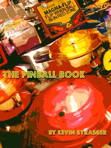 Download The Pinball Book: A Guide to Classic Pinball Machines from the 80's and 90's (English Edition) PDF