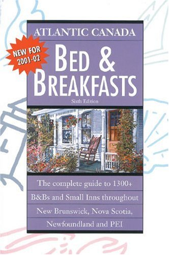 Atlantic Canada Bed and Breakfasts 2001-02 (Colourguide Travel Series)