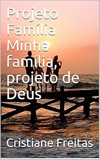 Livro Projeto Família Minha família, projeto de Deus